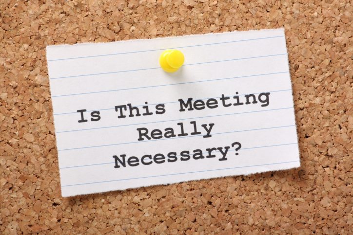 Is this meeting really necessary?